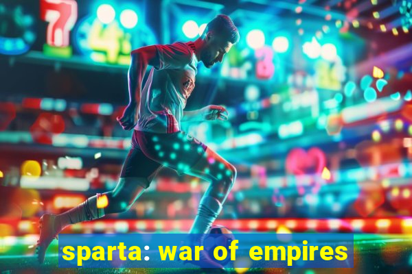 sparta: war of empires